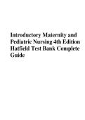 Introductory Maternity and Pediatric Nursing 4th Edition Test Bank &vert; Nancy T&period; Hatfield & Cynthia Kincheloe &vert; Latest Update 2026 &vert; 100&percnt; Pass Guarantee