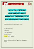 LATEST 2026 PROPHECY ASSESSMENTS - CORE MANDATORY PART I QUESTIONS AND 100&percnt; CORRECT ANSWERS
