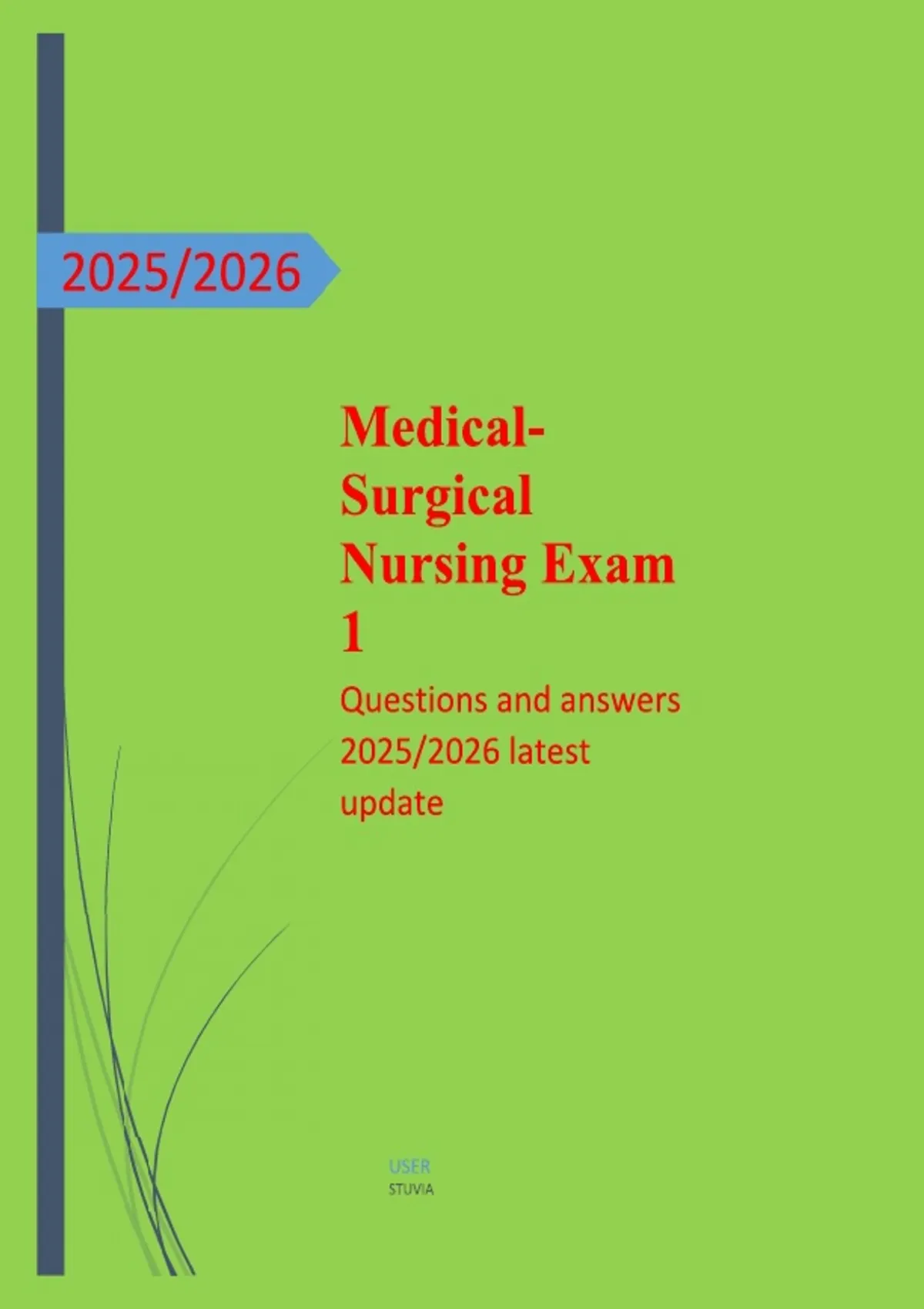 Medical Surgical Nursing Exam 1 Questions and answers 2025/2026 latest ...