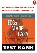 TEST BANK For ECGs Made Easy&comma; 7th Edition by Barbara J Aehlert&comma; All Chapters 1 - 10&comma; Complete Newest Version updated 2025