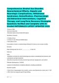 Comprehensive Alcohol Use Disorder&comma; Neurochemical Effects&comma; Hepatic and Neurologic Complications&comma; Withdrawal Syndromes&comma; Detoxification&comma; Pharmacologic and Behavioral Interventions&comma; Cognitive Therapy&comma; and Long-Term Recovery Strategies Questions Verified and 