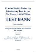 Test Bank &ndash; Criminal Justice Today&colon; An Introductory Text for the 21st Century&comma; 16th Edition &ndash; Frank Schmalleger &ndash; ISBN 9780135770580 &lpar;All Chapters Covered 1&ndash;18&rpar;