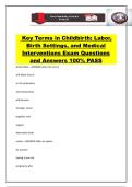 Key Terms in Childbirth&colon; Labor&comma; Birth Settings&comma; and Medical Interventions Exam Questions and Answers 100&percnt; PASS