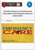TEST BANK for Emergency Care 13th Edition by Daniel Limmer&comma; Michael F&period; O'Keefe and Edward T&period; Dickinson&comma; All Chapters Included
