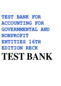 TEST BANK FOR ACCOUNTING FOR GOVERNMENTAL AND NONPROFIT ENTITIES 16TH EDITION BY  RECK &lpar;All Chapters Covered&rpar; &lpar;Graded A&plus;&rpar;