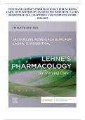 TEST BANK LEHNE'S PHARMACOLOGY FOR NURSING CARE&comma; 12TH EDITION BY JACQUELINE BURCHUM&comma; LAURA ROSENTHAL&sol;ALL CHAPTERS 1-112&vert;COMPLETE GUIDE 2026-2027