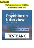 TEST BANK for&colon; - The Psychiatric Interview 5th Edition by Daniel J&period; Carlat Chapter 1 to 35