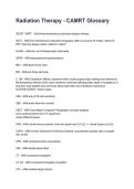 Radiation Therapy - CAMRT Glossary NEWEST 2026&sol;2027 ACTUAL EXAM COMPLETE QUESTIONS AND CORRECT DETAILED ANSWERS &lpar;VERIFIED ANSWERS&rpar; &vert;ALREADY GRADED A&plus;&vert;&vert;BRAND NEW&excl;&excl;
