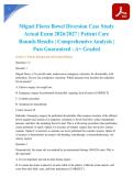 Miguel Flores Bowel Diversion Case Study Actual Exam 2026&sol;2027 &vert; Patient Care Rounds Results &vert; Comprehensive Analysis &vert; Pass Guaranteed - A&plus; Graded