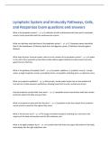 Lymphatic System and Immunity Pathways&comma; Cells&comma;  and Responses Exam questions and answers 