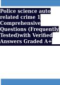 Police science auto related crime 1 Comprehensive Questions &lpar;Frequently Tested&rpar;with Verified Answers Graded A&plus;