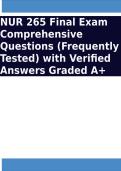 NUR 265 Final Exam Comprehensive Questions &lpar;Frequently Tested&rpar; withVerified Answers Graded A&plus;