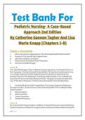 Test Bank For Pediatric Nursing- A Case-Based Approach 2nd Edition By Catherine Gannon Tagher And Lisa Marie Knapp &lpar;Chapters 1-8&rpar;