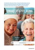 Test Bank for Ebersole & Hess' Toward Healthy Aging&comma; 9th Edition by Theris A&period; Touhy&comma; &vert;ISBN&colon;&colon; &lrm; 978-0323321389&vert;&comma; Covering Chapters 1-36 Includes Rationales