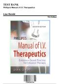 Test Bank for Phillips's Manual of I&period;V&period; Therapeutics&colon; Evidence-Based Practice for Infusion Therapy&comma; 7th Edition by Lisa Gorski &vert; 9780803666665 &vert; All Chapters Included &vert; IV Therapy & Infusion Nursing Exam Prep 2026&sol;2027