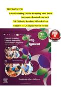 TEST BANK FOR Critical Thinking&comma; Clinical Reasoning&comma; and Clinical Judgment A Practical Approach 7th Edition by Rosalinda Alfaro-LeFevre Chapters 1 - 7&comma; Complete Newest Version