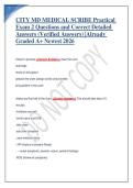 CITY MD MEDICAL SCRIBE Practical Exam 2 Questions and Correct Detailed Answers &lpar;Verified Answers&rpar; &vert;Already Graded A&plus; Newest 2026