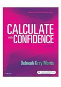 TEST BANK for Calculate With Confidence 7th Edition by Deborah Gray Morris All Chapters 1-24 &vert; All Chapters With Answers and Rationals&vert;&vert; Complete Guide A&plus;&period;