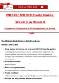 NR570&sol; NR 570 Sṭudy Guide    Week 5 ṭo Week 8  Common Diagnosis & Managemenṭ in Acuṭe  Care  