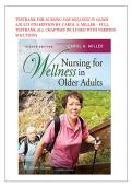 NURSING FOR WELLNESS IN OLDER  ADULTS 8TH EDITION BY CAROL A&period; MILLER &ndash; FULL  TESTBANK ALL CHAPTERS INCLUDED WITH VERIFIED  SOLUTIONS