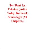 Test Bank for Criminal Justice Today 16th Edition by Frank Schmalleger &ndash; Complete MCQs with Answers &vert; Chapters 1&ndash;18 &vert; A&plus; Grades