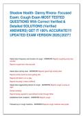 Shadow Health- Danny Rivera- Focused  Exam&colon; Cough Exam MOST TESTED  QUESTIONS With Correct Verified &  Detailed SOLUTIONS &lpar;Verified  ANSWERS&rpar; GET IT 100&percnt; ACCURATE&excl;&excl;&excl;&excl;  UPDATED EXAM VERSION 2026&vert;&vert;2027&excl;&excl;