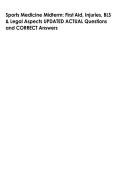 Sports Medicine Midterm&colon; First Aid&comma; Injuries&comma; BLS  & Legal Aspects UPDATED ACTUAL Questions  and CORRECT Answers