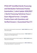 PTCB CSPT &lpar;Certified Sterile Processing  and Distribution Technician&rpar; Practice  Examination &vert; Latest Update 2026&sol;2027  &vert; Sterile Processing Technician Focus &vert;  Exam-Aligned Format &vert; Complete  Practice Exam with Questions and  Verified Answers &vert; Guaranteed