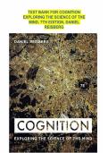 TEST BANK FOR COGNITION EXPLORING THE SCIENCE OF THE MIND&comma; 7TH EDITION&comma; DANIEL REISBERG