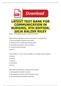 LATEST TEST BANK FOR COMMUNICATION IN NURSING&comma; 9TH EDITION&comma; JULIA BALZER RILEY&lpar; CONTAINS QUESTIONS AND ANSWERS IN NCLEX STYLE&rpar;