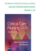 Test Bank for Critical Care Nursing&colon; A Holistic Approach&comma; 12th Edition by Patricia Gonce Morton and Dorrie K&period; Fontaine &ndash; Chapters 1&ndash;56 Complete Exam Preparation Resource