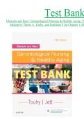 Test Bank for Ebersole and Hess&rsquo; Gerontological Nursing & Healthy Aging&comma; 5th Edition by Theris A&period; Touhy and Kathleen F&period; Jett &ndash; Chapters 1&ndash;28 Complete Exam Preparation Resource