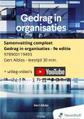 Gedrag in organisaties - 9e editie Samenvatting - Gert Alblas &sol; 9789001194932 &sol; Hele boek
