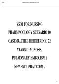 VSIM FOR NURSING PHARMACOLOGY SCENARIO 10 CASE &lpar;RACHEL HEIDEBRINK&comma; 22 YEARS DIAGNOSIS&comma; PULMONARY EMBOLISM &rpar; NEWEST UPDATE 2026 &period;