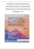 TEST BANK For Medical-Surgical Nursing  10th Edition Concepts for Interprofessional Collaborative Care&comma; by Donna D&period; Ignatavicius&comma;  All chapters 1 &ndash; 69