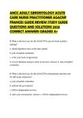 ANCC ADULT GERONTOLOGY ACUTE CARE NURSE PRACTITIONER AGACNP FRANCES GUIDE REVIEW STUDY GUIDE QUESTIONS AND SOLUTIONS 2026 CORRECT ANSWERS GRADED A&plus;