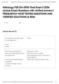 Pathology FSE-214-0904 Final Exam &vert;&vert; 2026 &lpar;Actual Exam&rpar; Questions with verified Answers &vert; FREQUENTLY MOST TESTED QUESTIONS AND VERIFIED SOLUTIONS &commat; 2026