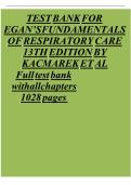 Test Bank for Egan&rsquo;s Fundamentals of Respiratory Care &lpar;13th Edition&rpar; by Kacmarek et al&period; &vert; Full All-Chapters Test Bank &vert; 1028 Pages &vert; Comprehensive Exam Questions & Verified Answers