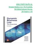 Dynamic Business Law&colon; The Essentials&comma; 5th Edition by Kubasek & Browne &ndash; Complete Solution Manual Chapters 1&ndash;25 with Step-by-Step Answers and Case Analysis