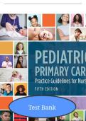 Test Bank for Pediatric Primary Care&colon; Practice Guidelines for Nurses&colon; Practice Guidelines for Nurses 5th Edition &lpar;Richardson&comma; 2022&rpar;&comma; All Chapters &vert; Complete Guide A&plus;