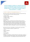 KAPLAN MEDICAL SURGICAL INTEGRATED TEST Actual Exam 2026&sol;2027 Complete Questions and Correct Detailed Answers &vert; Verified Answers Already Graded A&plus; Pass Guaranteed - A&plus; Graded