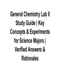 General Chemistry Lab II Study Guide Key Concepts and Experiments for Science Majors Verified Answers 2025&sol; 2026 Comprehensive Chemistry Lab Study Guide with Solutions