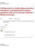 CJUS500 &vert;  QUIz 2&colon; Police Ethnocentricity&comma; Subculture&comma; and Historical Evolution  &vert; questions with 100&percnt; accurate solutions &ndash; liberty university