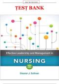 Test Bank &ndash; Effective Leadership and Management in Nursing&comma; 9th Edition &ndash; Sullivan &ndash; Complete Questions&comma; Answers & Detailed Rationales &lpar;A&plus; Grade Resource&rpar;