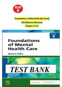 Full Test Bank for Foundations of Mental Health Care &lpar;8th Edition&rpar; by Michelle Morrison-Valfre Complete Coverage &lpar;Chapters 1-33&rpar; Verified Question & Answer Sets Psychopathology &sol; Therapeutic Communication &sol; Crisis Intervention &sol; Lifespan Mental Health Upd