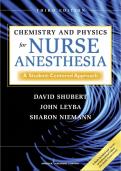 Test bank for Chemistry and Physics for Nurse Anesthesia&colon; A Student-Centered Approach Third Edition with questions and answers graded A&plus;