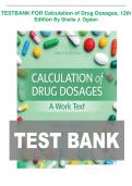 TESTBANK FOR Calculation of Drug Dosages &lpar;12th Edition&rpar; by Sheila J&period; Ogden