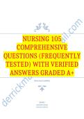 Nursing 105 Comprehensive Questions &lpar;Frequently Tested&rpar; with Verified Answers Graded A&plus;Nursing 105 Comprehensive Questions &lpar;Frequently Tested&rpar; with Verified Answers Graded A&plus;