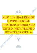 NURS 105 Final Review Comprehensive Questions &lpar;Frequently Tested&rpar; with Verified Answers Graded A&plus;