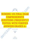 Nursing 105 Final Exam Comprehensive Questions &lpar;Frequently Tested&rpar; with Verified Answers Graded A&plus; Package Deal